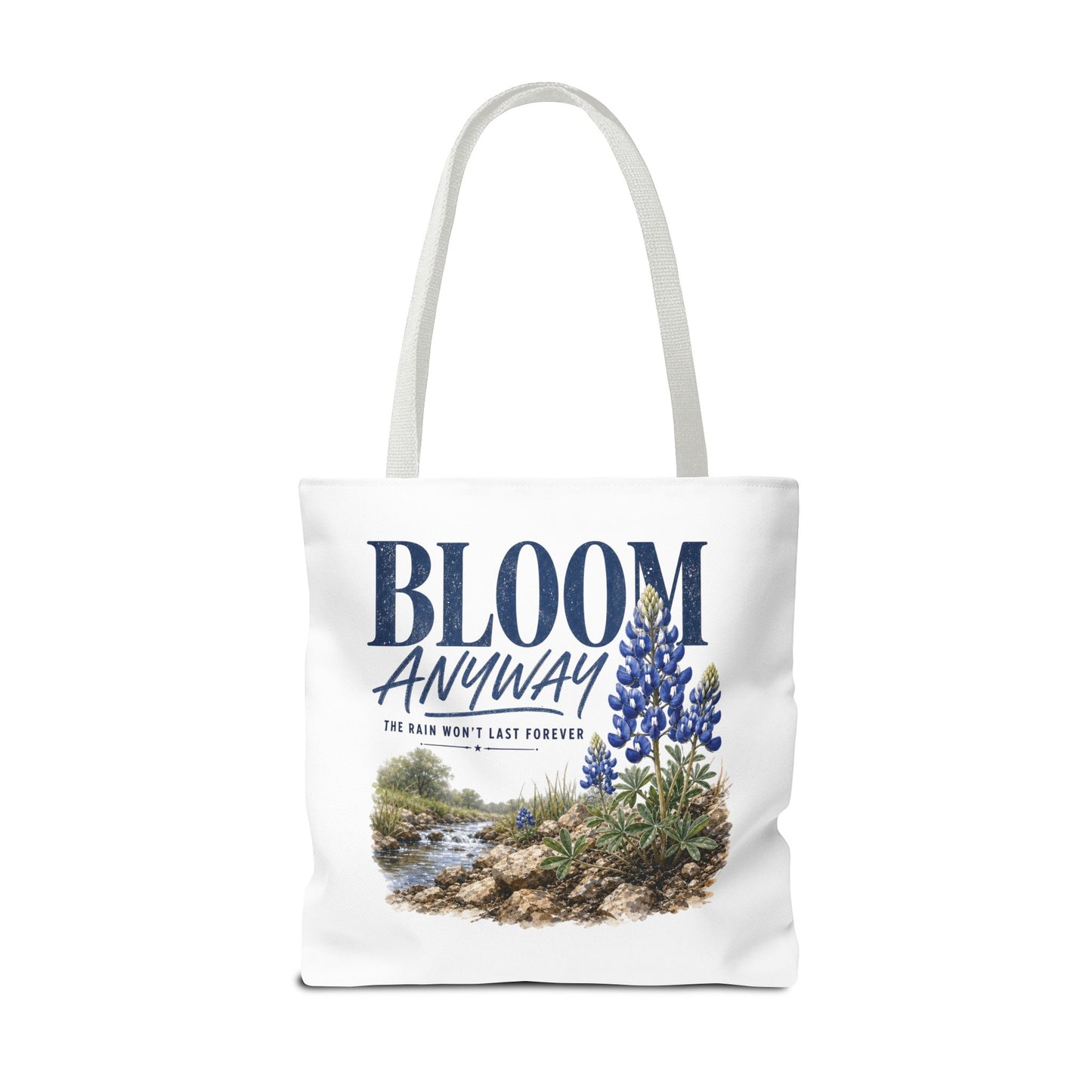 Bloom Anyway Tote Bag | Bluebonnet Wildflower Inspirational Design