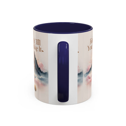 Faith It Till You Make It Coffee Mug, Motivational Drinkware, Inspirational Gift, Morning Coffee Cup, Self-Help Mug