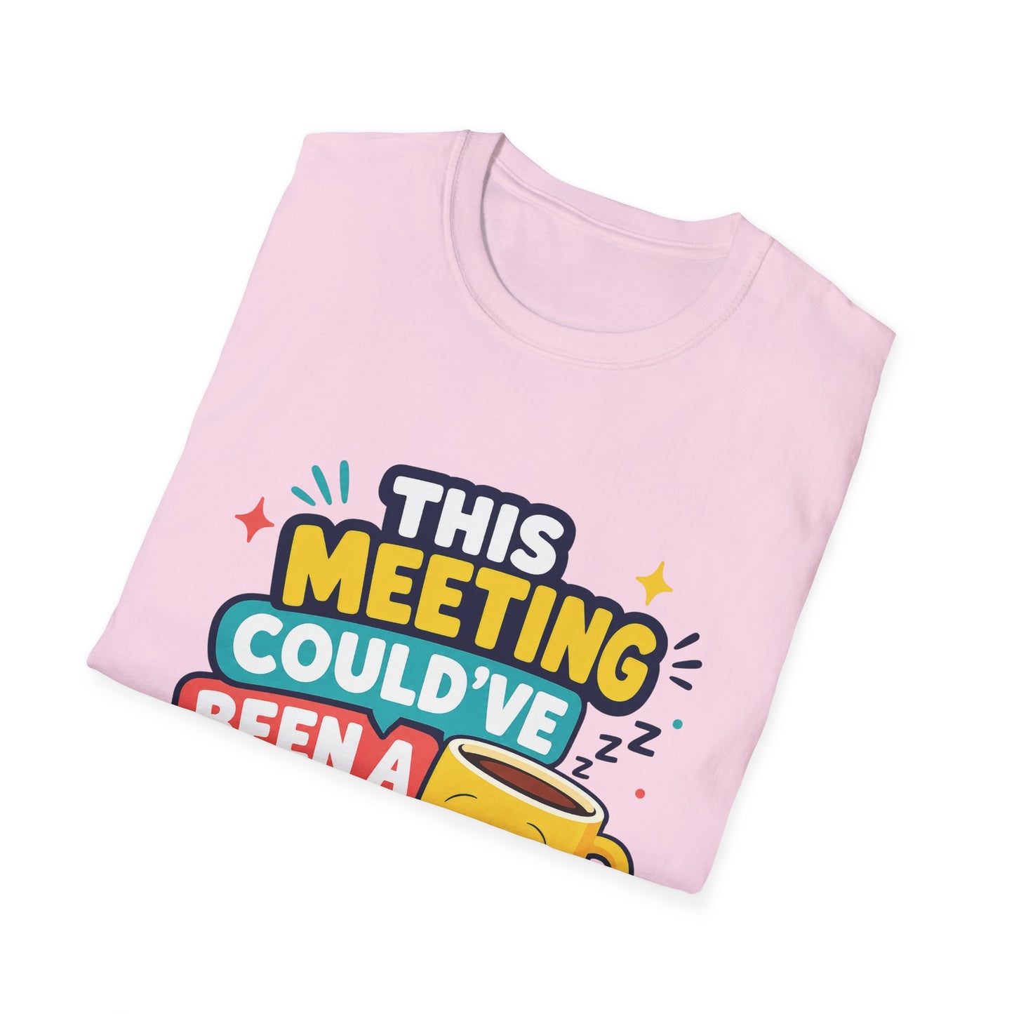 This Meeting Could've Been A Nap T-Shirt | Funny Coffee Cartoon Tee