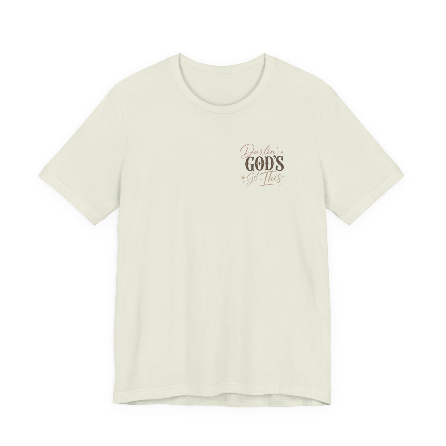 Darlin' God's Got This T-Shirt | Inspirational Faith Christian Tee