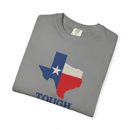 T-Shirt, Texas Tough Texas Pride, Texan Gift, Lone Star State Apparel, Western Tee, Southern Pride Shirt