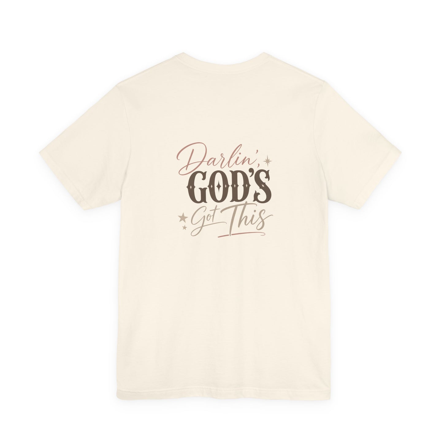 Darlin' God's Got This T-Shirt | Inspirational Faith Christian Tee