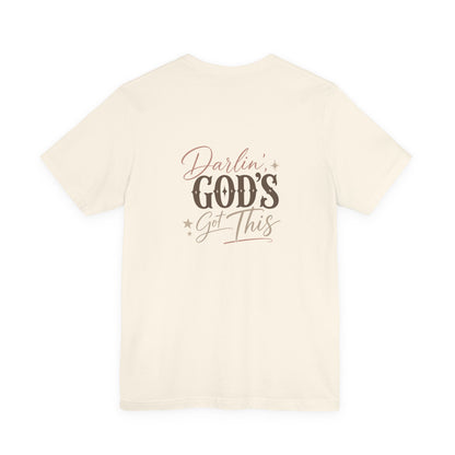 Darlin' God's Got This T-Shirt | Inspirational Faith Christian Tee