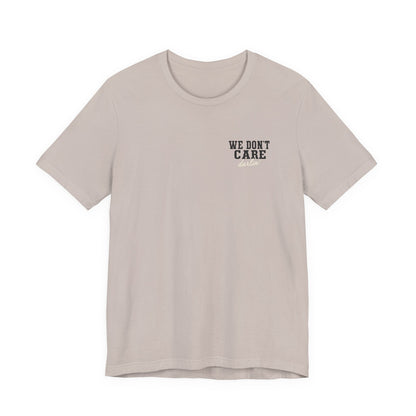 We Don't Care Darlin graphic tee | Funny slogan shirt, vintage text