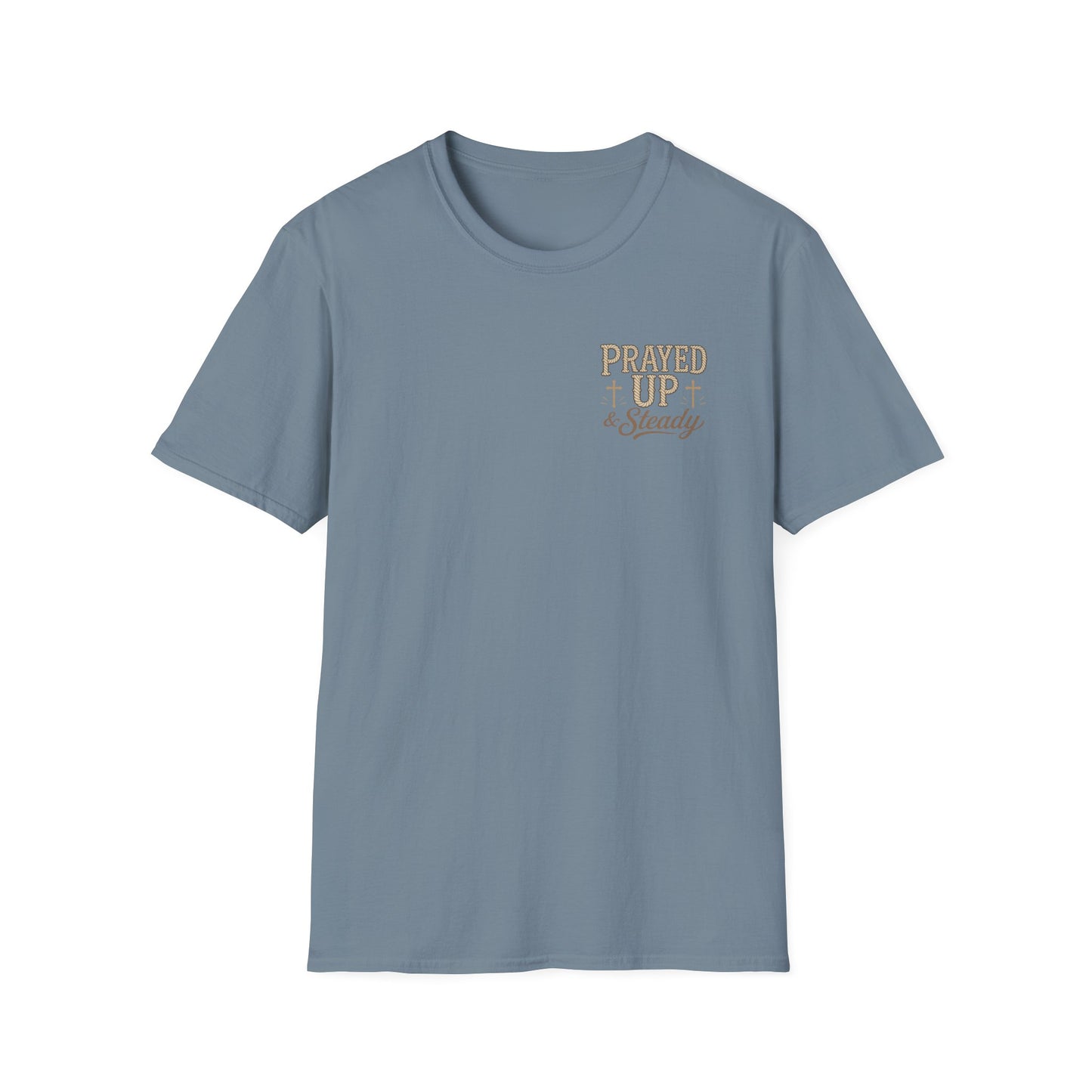 Prayed Up & Steady T-Shirt | Faith Scripture Cross Christian Tee