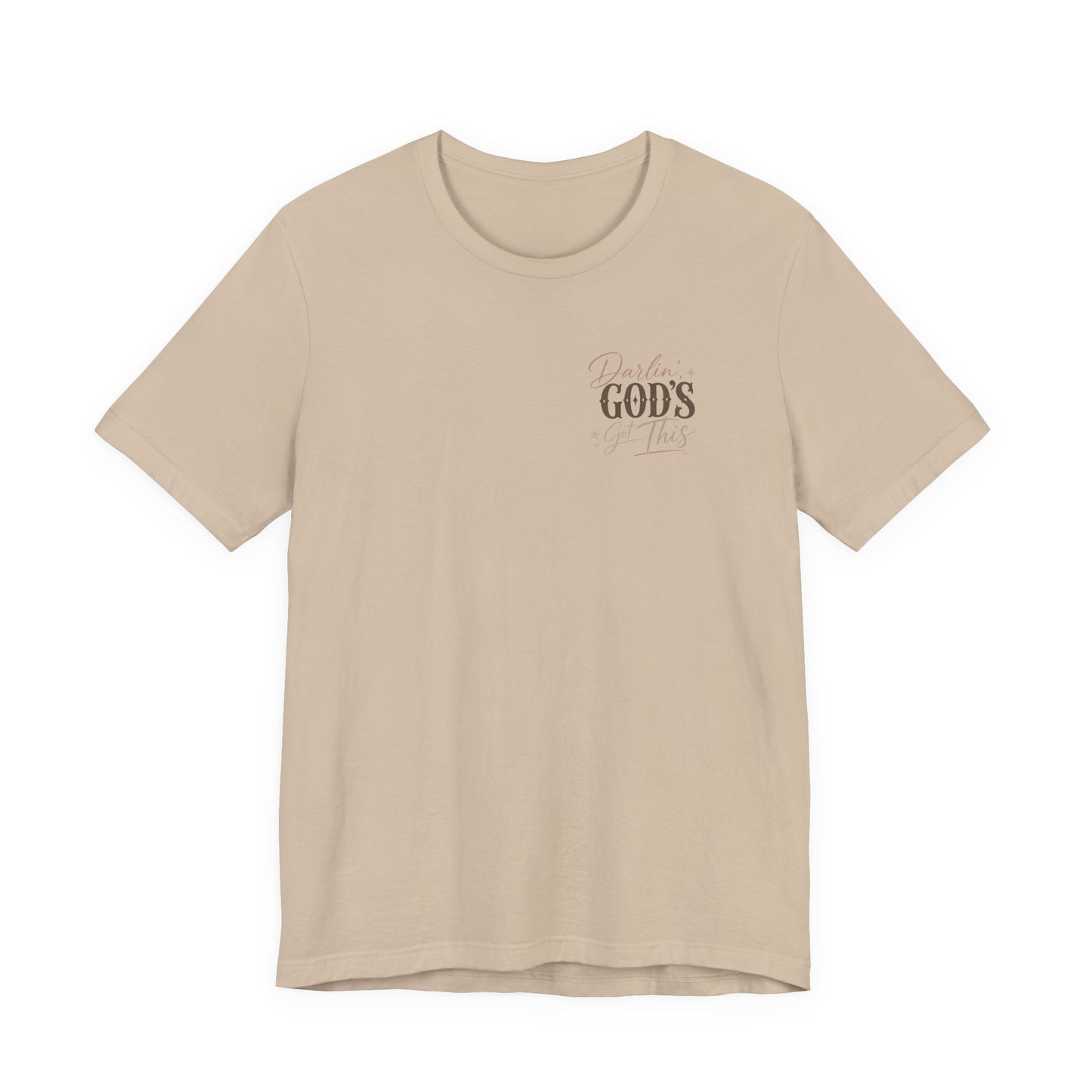 Darlin' God's Got This T-Shirt | Inspirational Faith Christian Tee