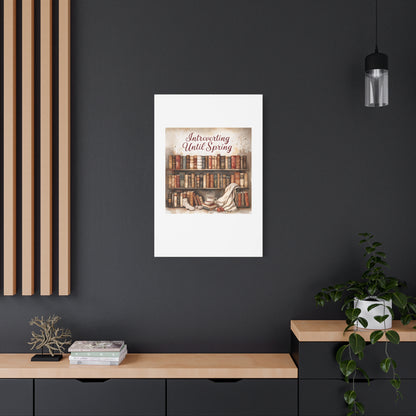 Cozy Wall Art, Introverting Until Spring Quote, Home Decor, Book Lover Gift, Spring Decor, Library Aesthetic