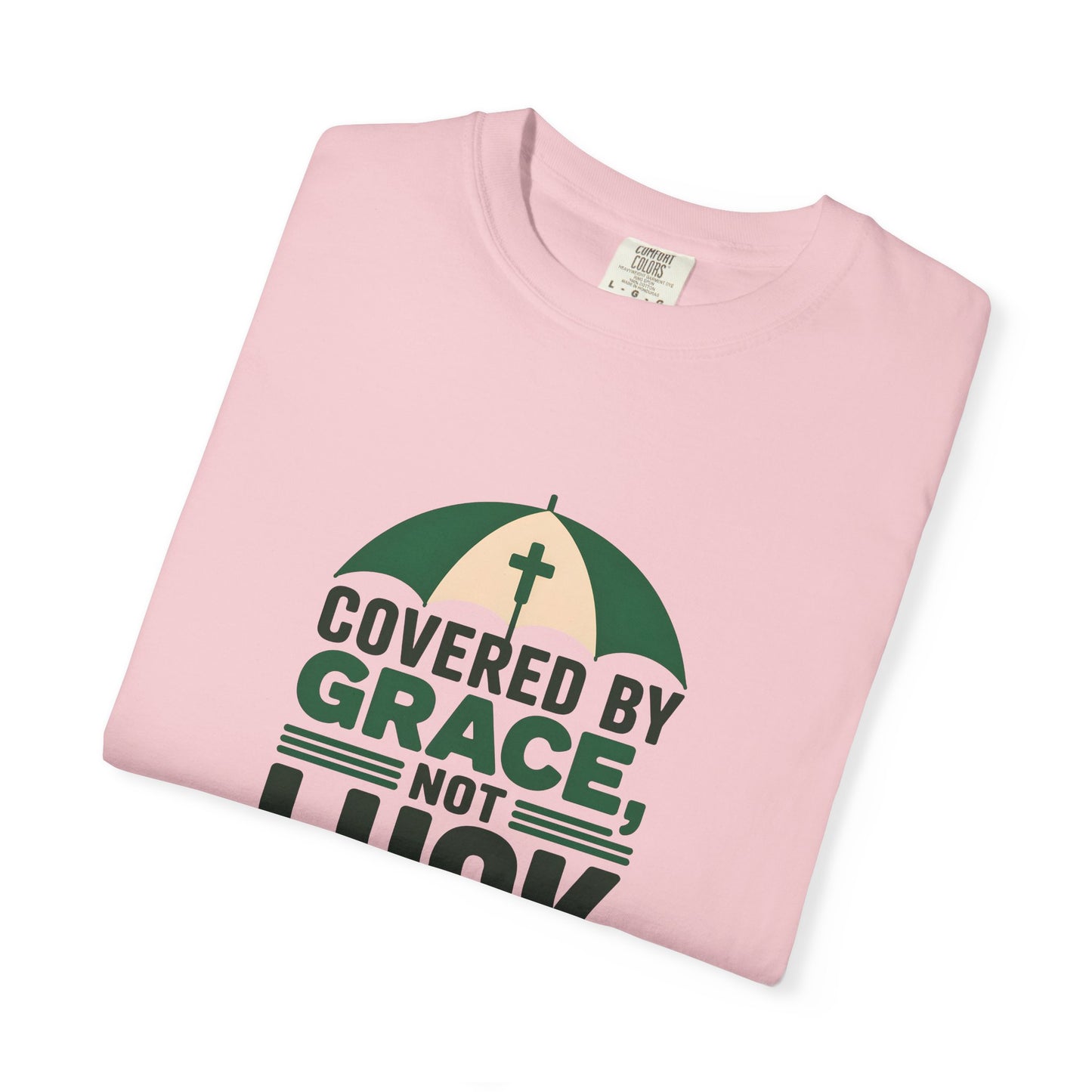 Covered by Grace Not Luck T-Shirt | Christian faith tee, cross graphic