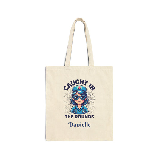 Personalized Cotton Canvas Tote Bag - Caught In The Rounds Nurse Tote, Doctor Gift, Eco-Friendly Bag, Custom Name Tote, Fun Nurse Accessory