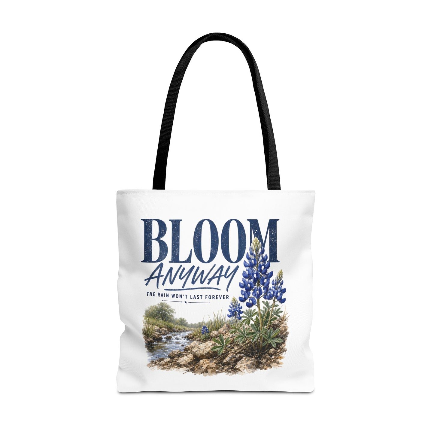 Bloom Anyway Tote Bag | Bluebonnet Wildflower Inspirational Design