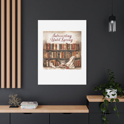Cozy Wall Art, Introverting Until Spring Quote, Home Decor, Book Lover Gift, Spring Decor, Library Aesthetic