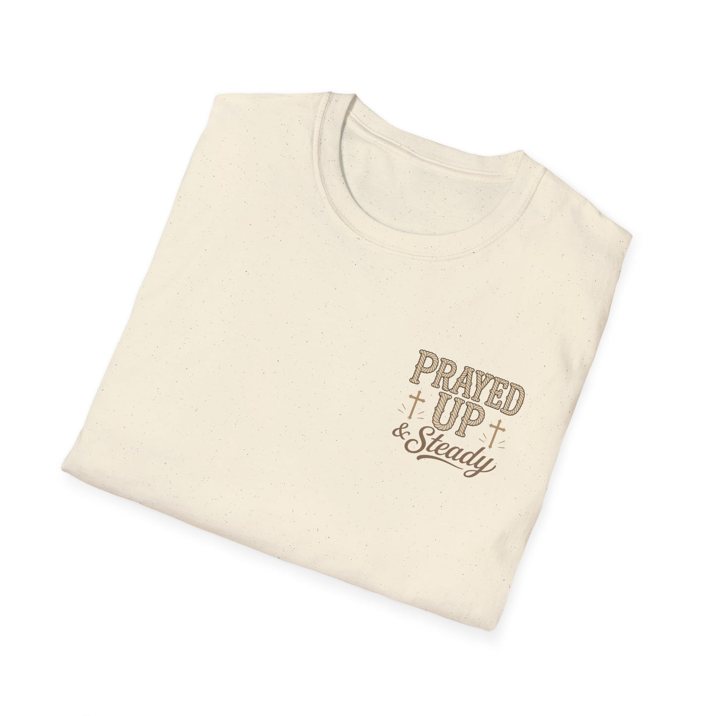 Prayed Up & Steady T-Shirt | Faith Scripture Cross Christian Tee