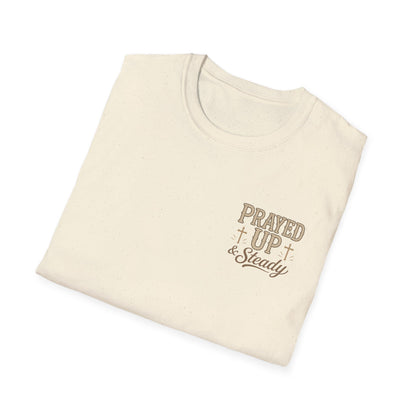 Prayed Up & Steady T-Shirt | Faith Scripture Cross Christian Tee