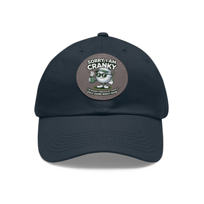 Sorry I Am Cranky golf cartoon Dad Hat | Leather Patch