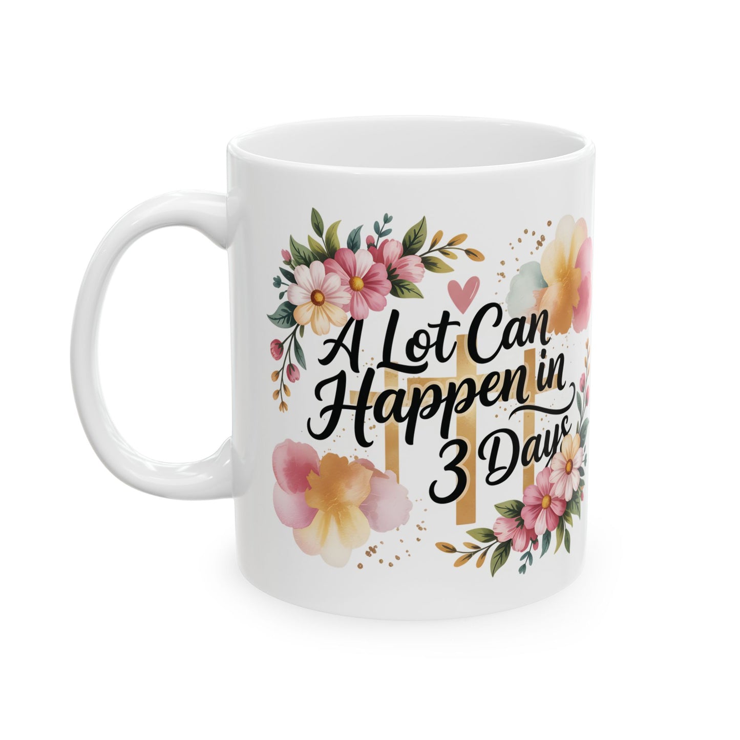 Faith Easter Floral Cross Mug | A Lot Can Happen in 3 Days