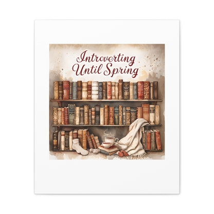 Cozy Wall Art, Introverting Until Spring Quote, Home Decor, Book Lover Gift, Spring Decor, Library Aesthetic