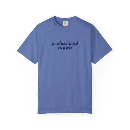Professional Yapper T-shirt | Funny Talker Saying