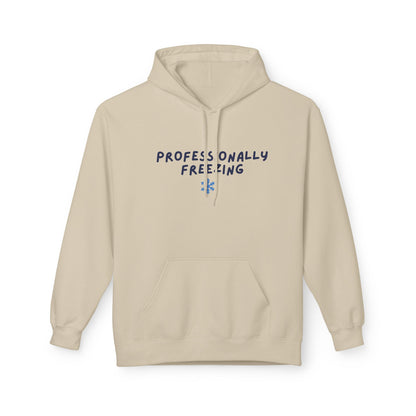 Professionally Freezing Hoodie | Handwritten Text, Snowflake Accent
