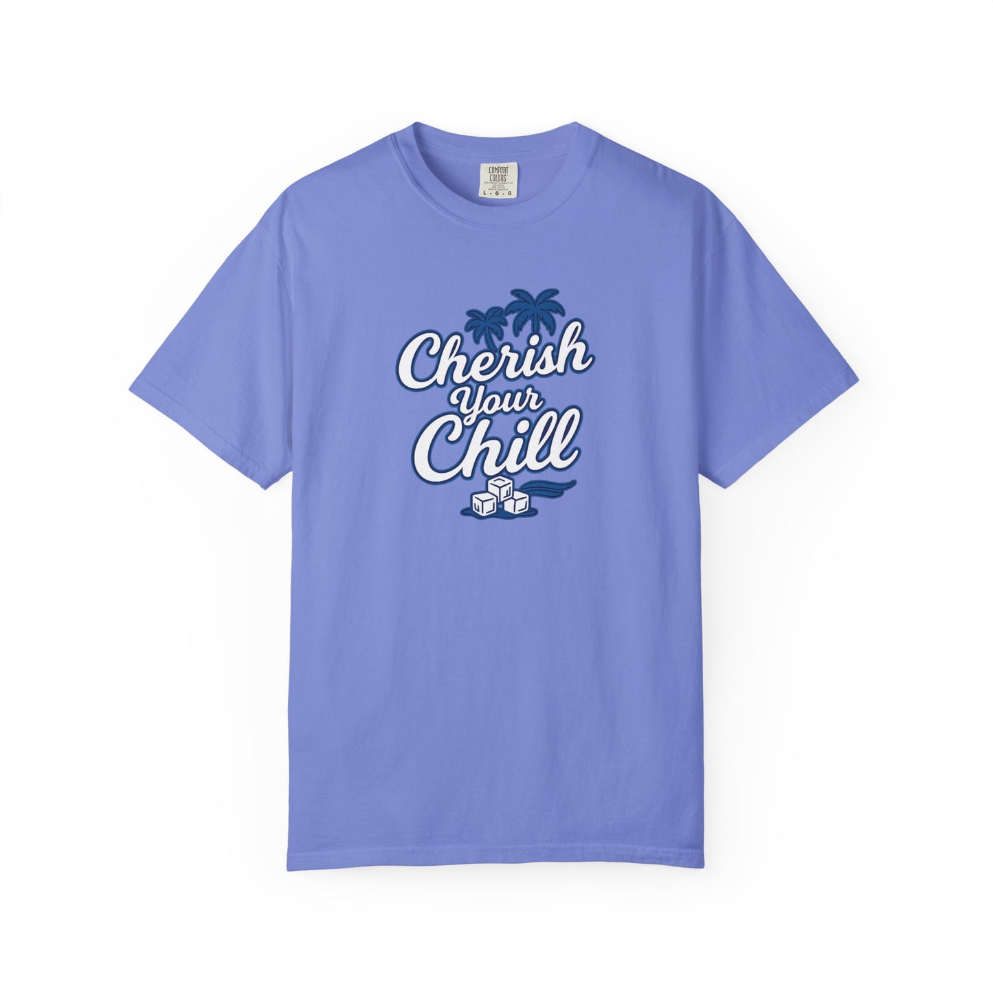 Cherish Your Chill T-Shirt, Unisex Relaxed Fit Tee, Beach Vibes Shirt, Summer Casual Wear, Gift for Friends, Vacation Essentials