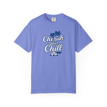 Cherish Your Chill T-Shirt, Unisex Relaxed Fit Tee, Beach Vibes Shirt, Summer Casual Wear, Gift for Friends, Vacation Essentials