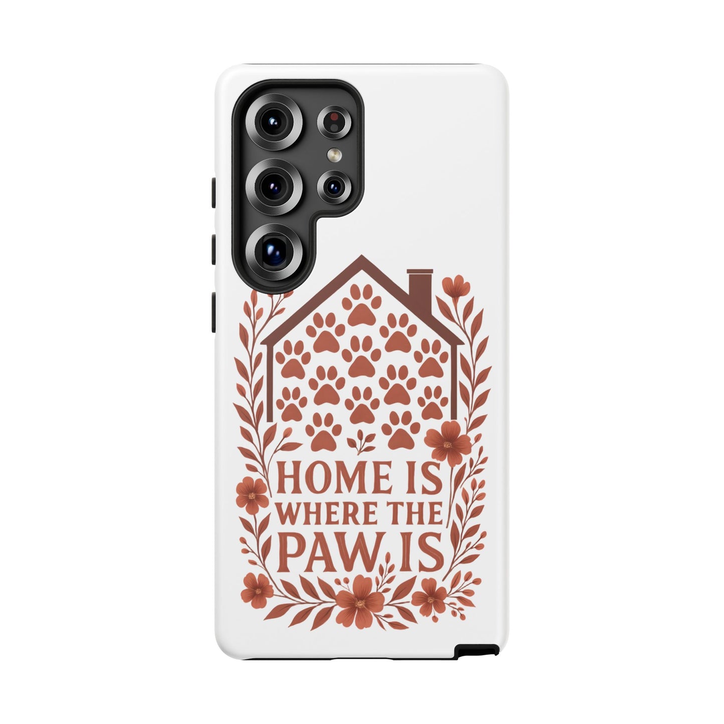 Cute Pet Phone Case, Home is Where the Paw Is, Animal Lover Gift, Phone Cover for Dog or Cat Owners