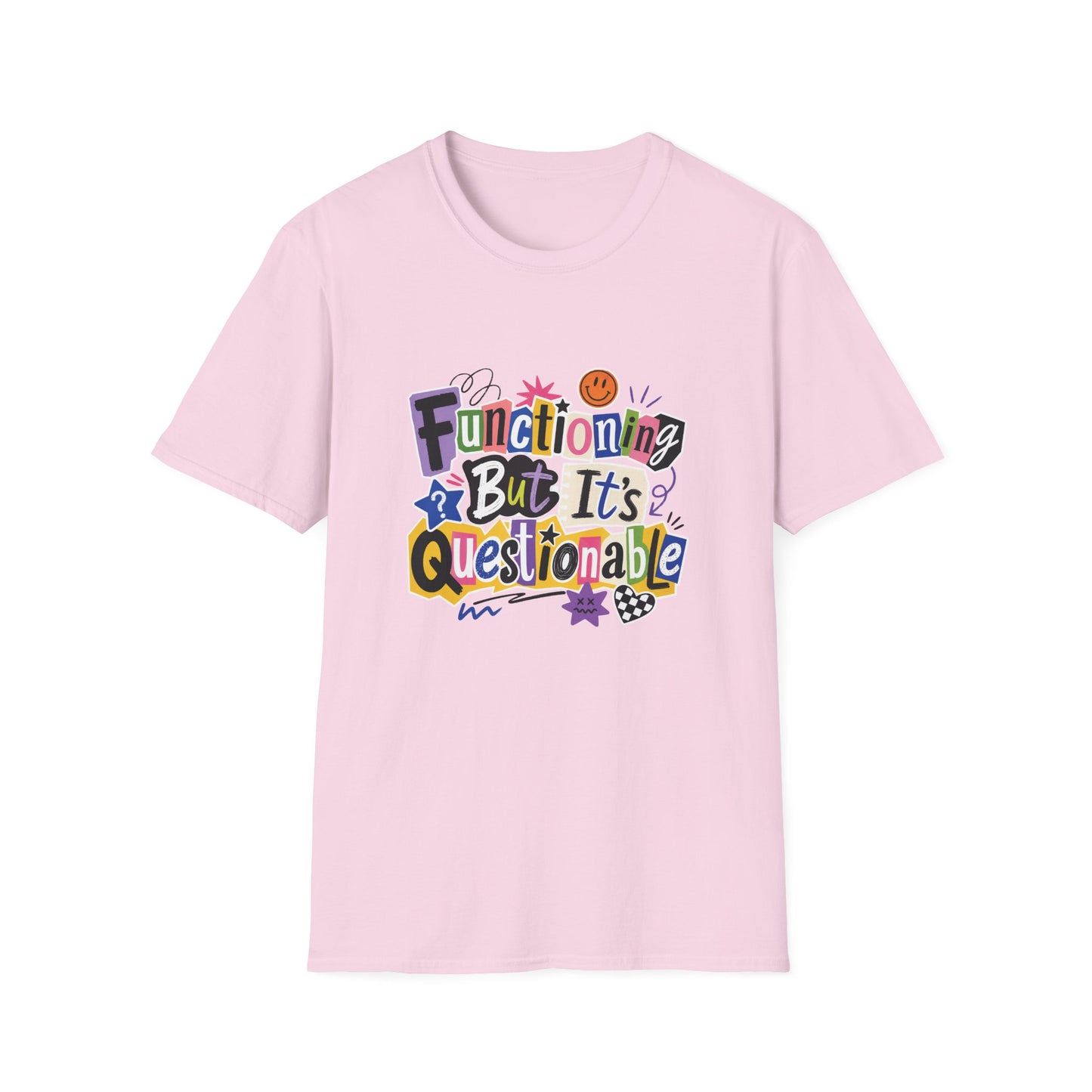 Functioning But It's Questionable T-Shirt | Funny Phrase Graphic