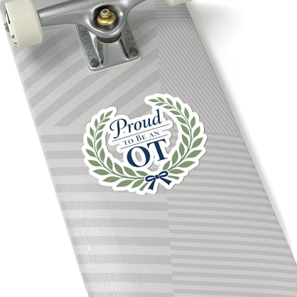 Proud to Be an OT Sticker | Occupational Therapist Laurel Wreath