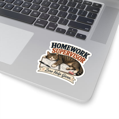 Homework Supervisor Cat sticker | Kiss-cut vinyl sticker, "Zero Help Given"
