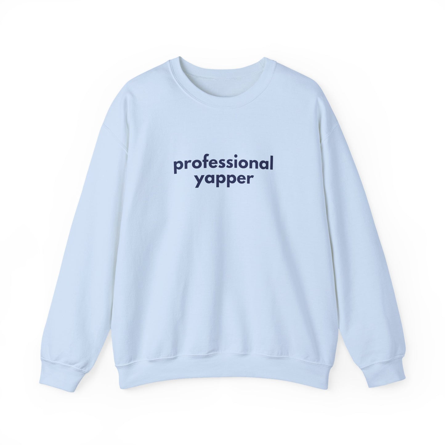 Professional Yapper Crewneck Sweatshirt | Funny Talker Design