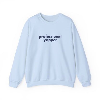 Professional Yapper Crewneck Sweatshirt | Funny Talker Design