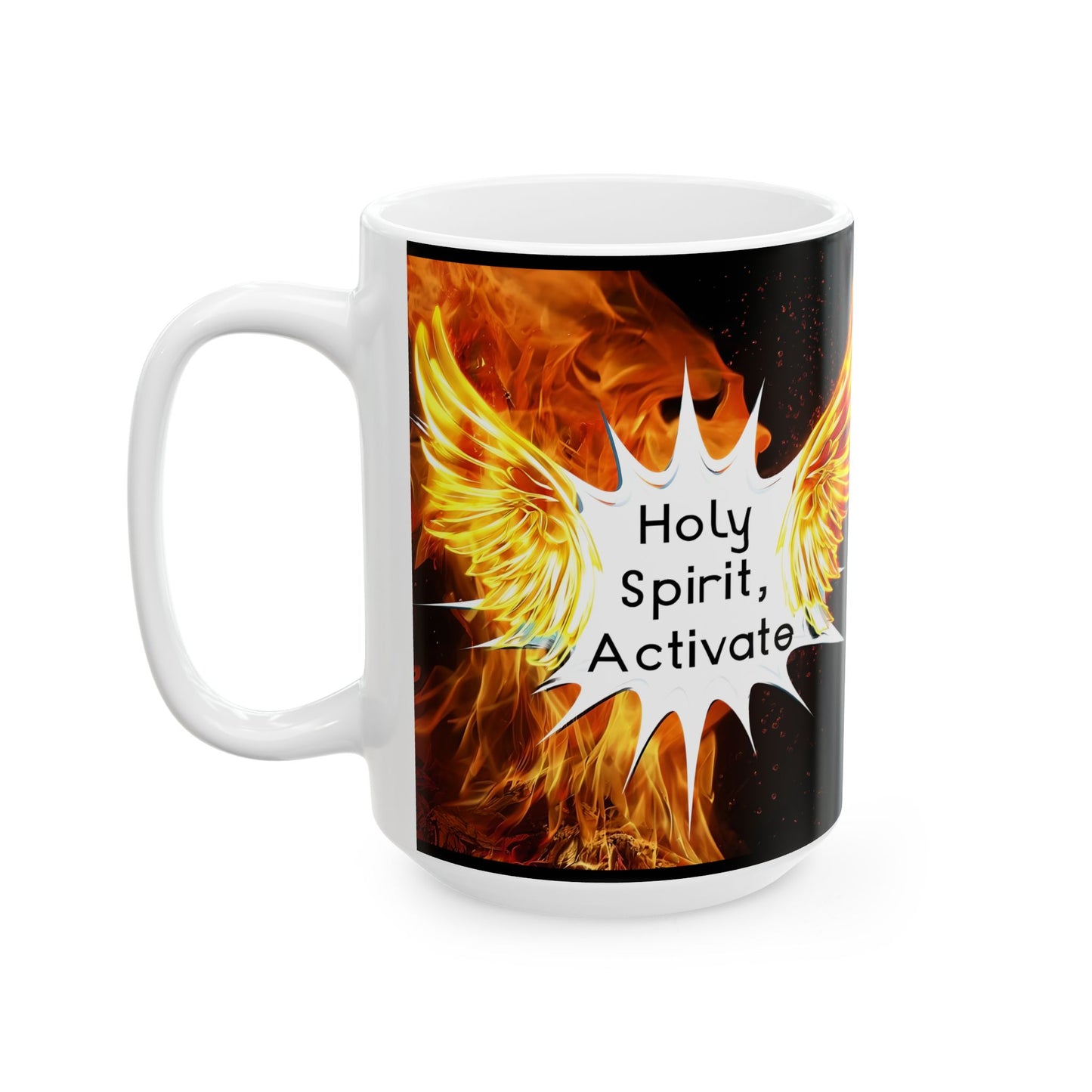 Fiery Spirit Ceramic Mug, Inspirational Coffee Cup, Perfect Gift for Friends, Motivational Drinkware, Unique Kitchen Decor,, Holy Spirit