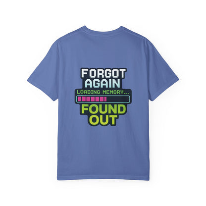 Retro Gaming-Style Funny T-Shirt Forgot Again Found Out, Vintage Gamer Tee, Unisex Tee, Gaming Gift, Gamer Shirt, Gamer Apparel