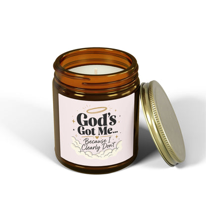 God's Got Me Because I Clearly Don't Candle | Coconut Apricot Wax 4oz 9oz