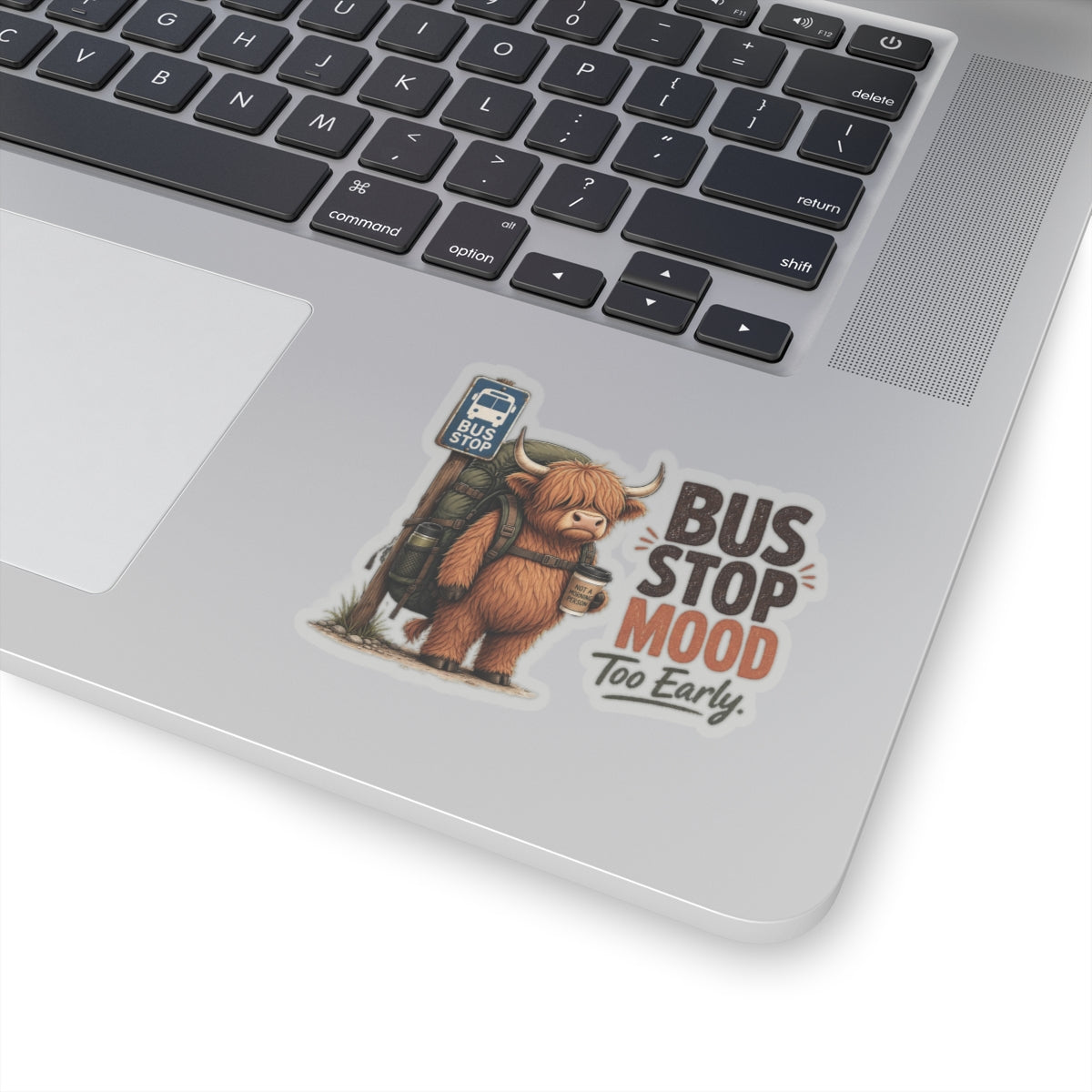 Bus Stop Mood Too Early Sticker | Highland Cow Sticker, Travel Coffee Decal