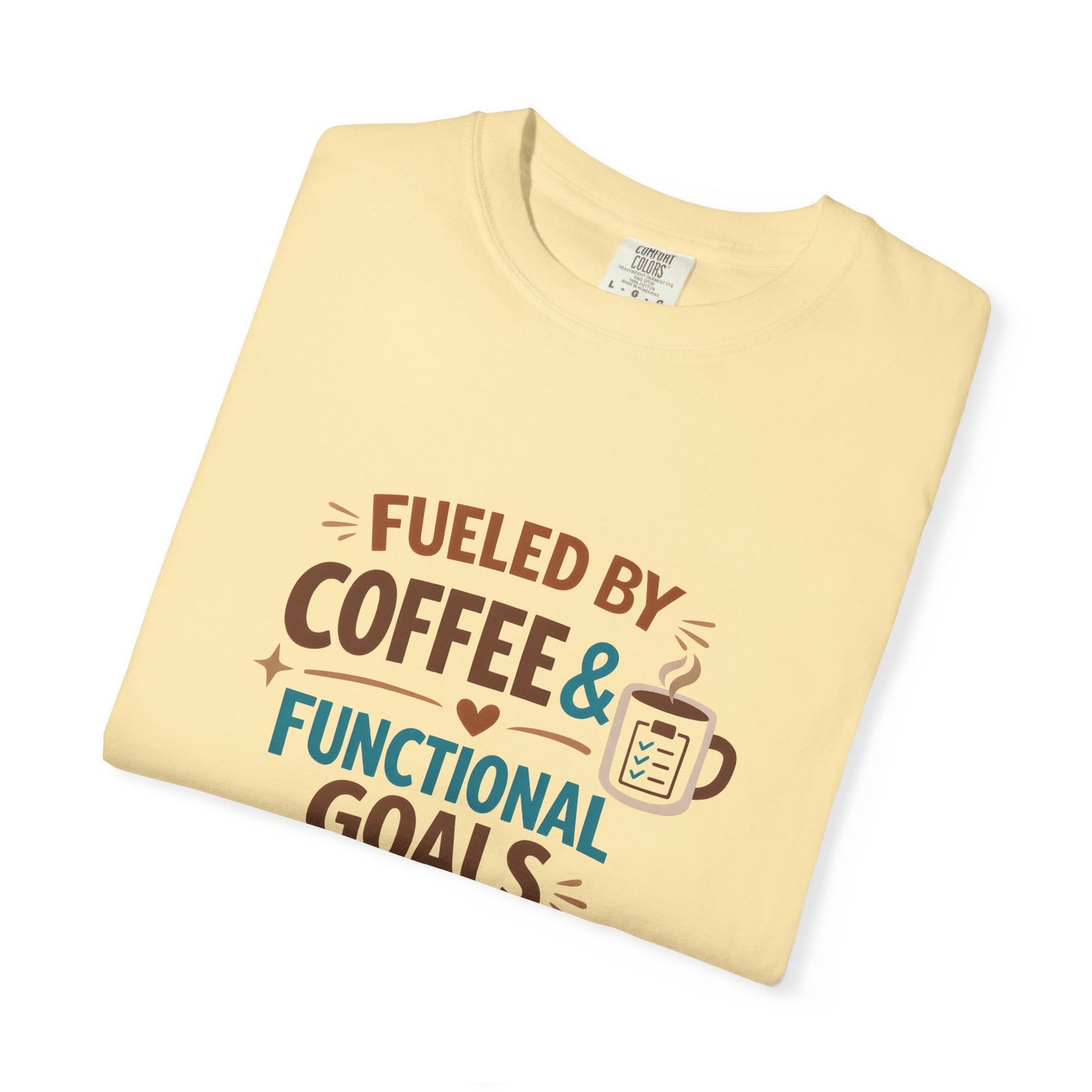 Fueled by Coffee & Functional Goals Occupational Therapist T-Shirt