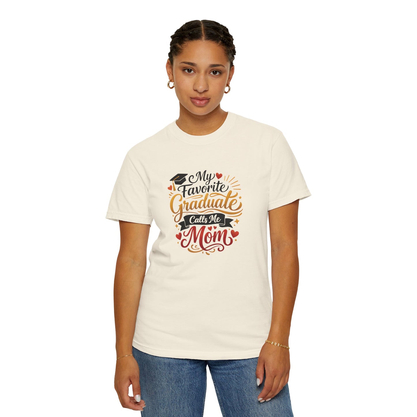My Favorite Graduate Calls Me Mom T-Shirt | Graduation Mom Tee