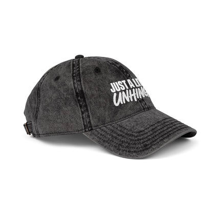 Just A Little Unhinged Cap | Embroidered Vintage Dad Hat