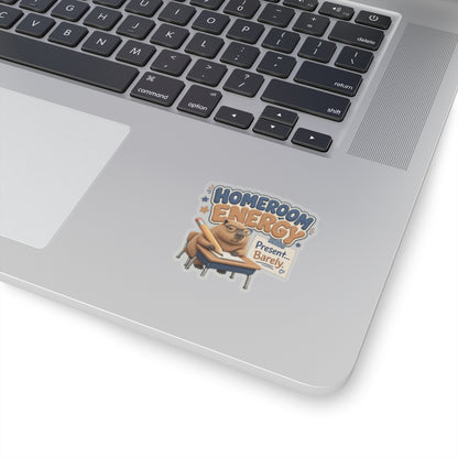 Homeroom Energy Present Barely sticker | Kiss-Cut Sticker