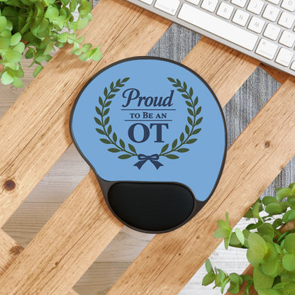 Proud to Be an OT Mouse Pad with Wrist Rest | Occupational Therapy Office