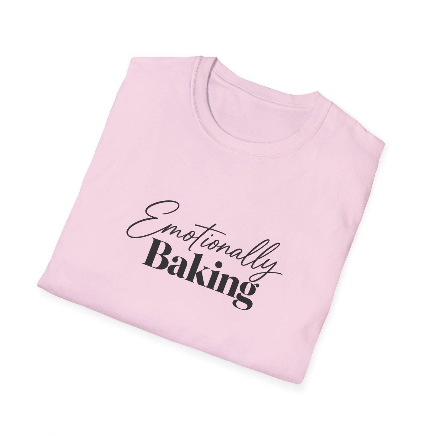 Emotionally Baking T-Shirt | Baking Quote Tee, Pastry Lover Shirt