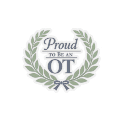 Proud to Be an OT Sticker | Occupational Therapist Laurel Wreath