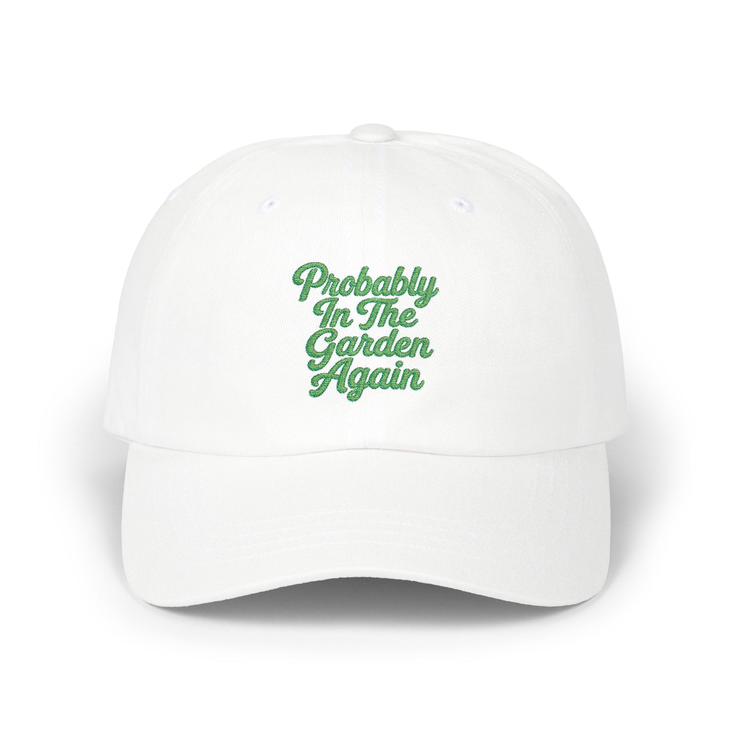 Probably In The Garden Again Dad Cap | Embroidered Floral Script hat