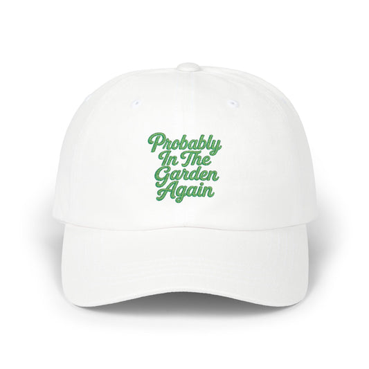 Probably In The Garden Again Dad Cap | Embroidered Floral Script hat