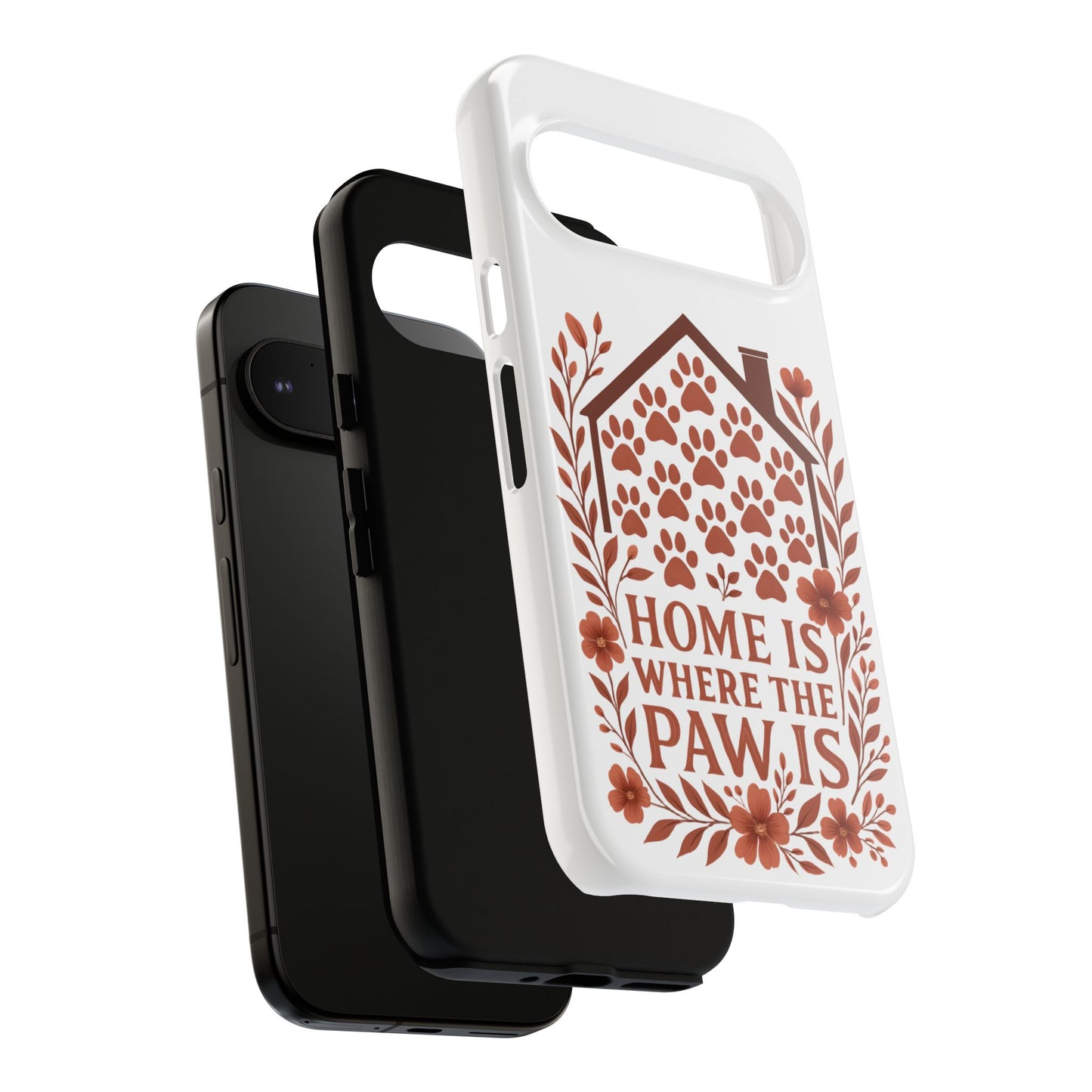 Cute Pet Phone Case, Home is Where the Paw Is, Animal Lover Gift, Phone Cover for Dog or Cat Owners