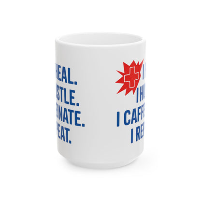 Motivational Healthcare Worker Ceramic Mug, Nurse Doctor Gift, Heal Hustle Caffeinate Repeat, 11oz 15oz Coffee Cup, Inspirational Quote