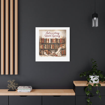 Cozy Wall Art, Introverting Until Spring Quote, Home Decor, Book Lover Gift, Spring Decor, Library Aesthetic