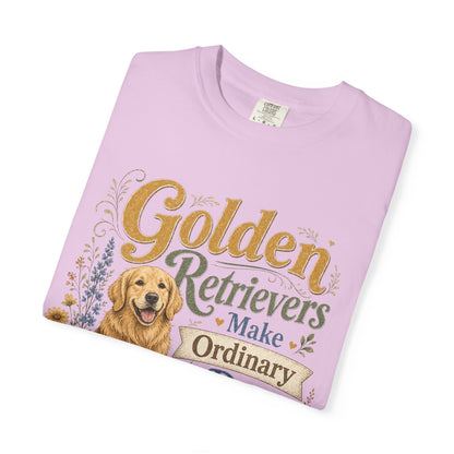 Golden Retrievers Make Ordinary Days Golden T-shirt | Dog Lover Tee