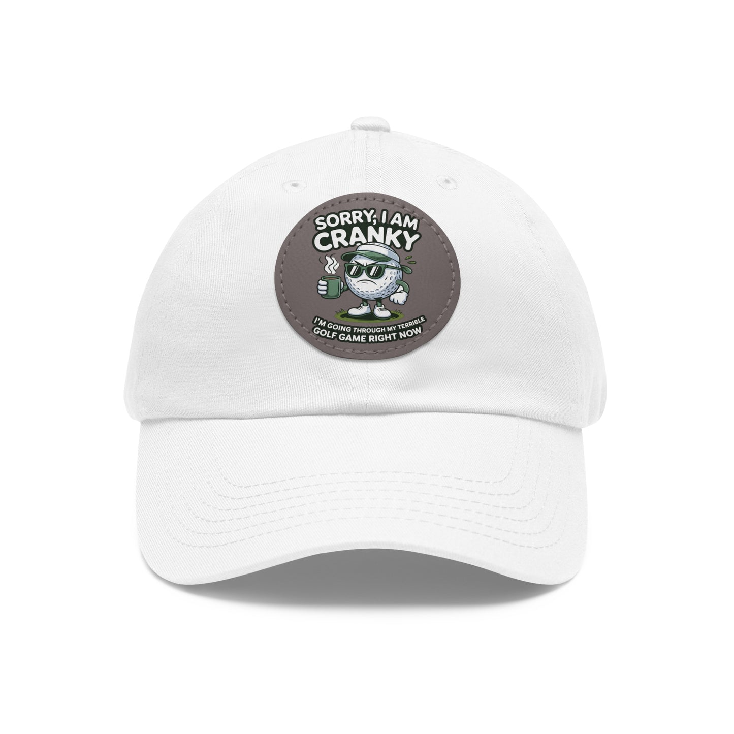 Sorry I Am Cranky golf cartoon Dad Hat | Leather Patch