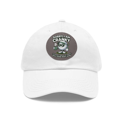 Sorry I Am Cranky golf cartoon Dad Hat | Leather Patch