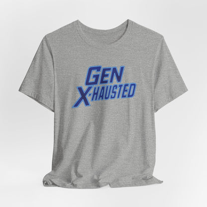 Gen X-Hausted Unisex Tee - Retro Humor Tee, Gift for Gen X, Casual Wear, Trendy Graphic Shirt, Unique Meme Apparel